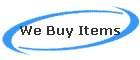 We Buy Items